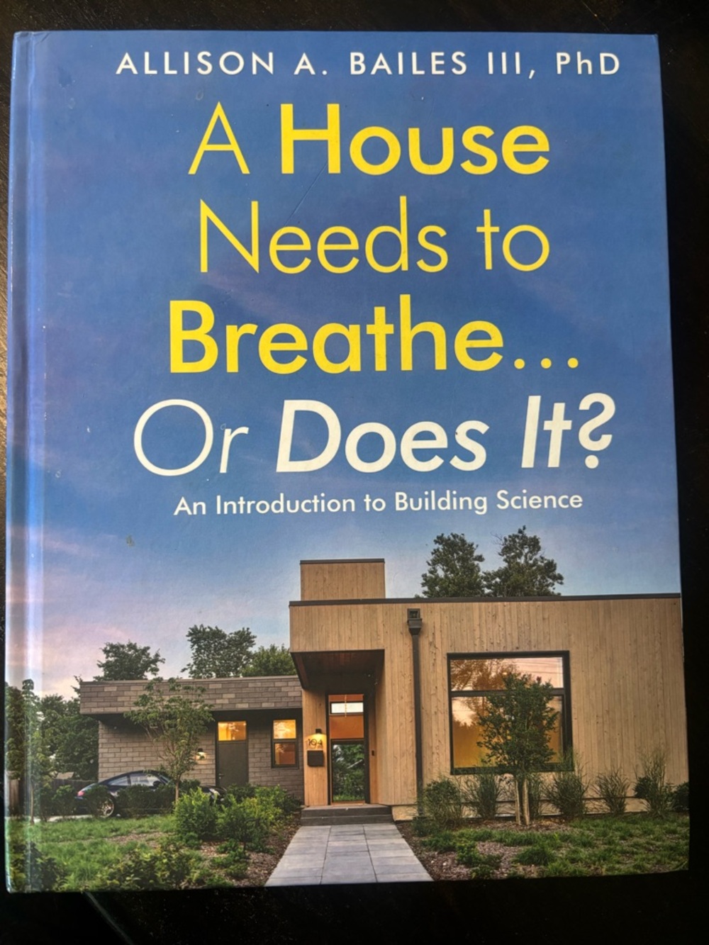 A House Needs to Breathe... Or Does It? - Hardcover Book